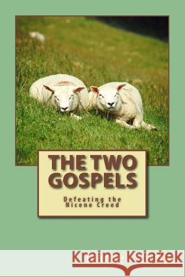 The Two Gospels Daniel Yordy 9781497404045 Createspace