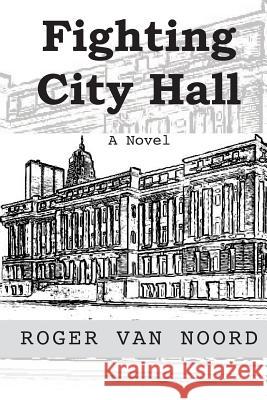 Fighting City Hall Roger Va 9781497412378