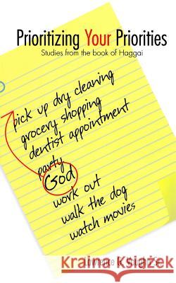 Prioritizing Your Priorities Lawrence G. Vaugh 9781497414358 Createspace