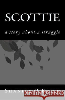 Scottie Shanice O'Brien 9781497415621 Createspace