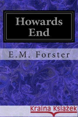 Howards End E. M. Forster 9781497416659 Createspace