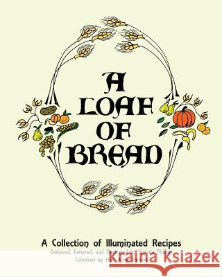 A Loaf of Bread Christie Phillips 9781497418974 Createspace