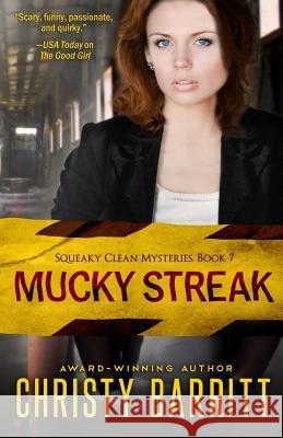 Mucky Streak Christy Barritt 9781497420991 Createspace