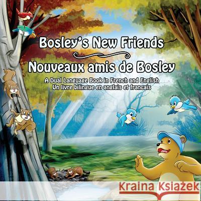 Bosley's New Friends (French - English): A Dual Language Book Tim Johnson Ozzy Esha 9781497421936