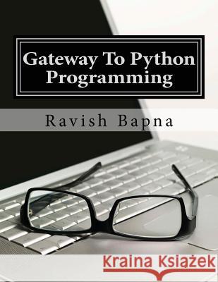 Gateway To Python Programming Bapna, Ravish 9781497422018 Createspace