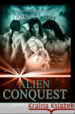 Alien Conquest Tracy S 9781497422803 Createspace