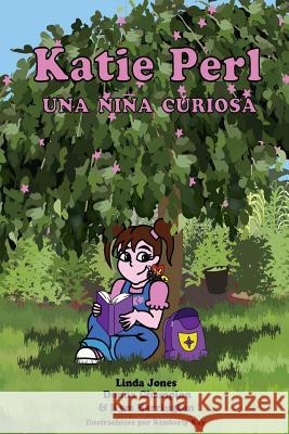 Katie Perl Una Niña Curiosa Champion, Donna 9781497423459 Createspace