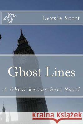 Ghost Lines Lexxie Scott 9781497423879 Createspace