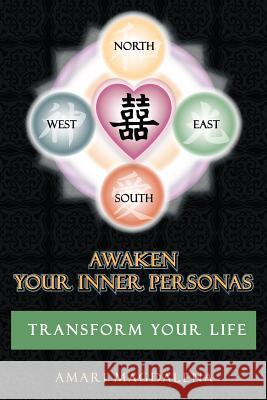 Awaken Your Inner Personas: Transform Your Life Amari Magdalena 9781497424463