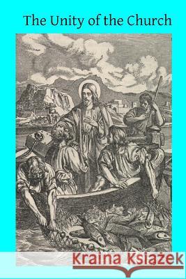 The Unity of the Church Henry Edward Mannin Brother Hermenegil 9781497425149 Createspace