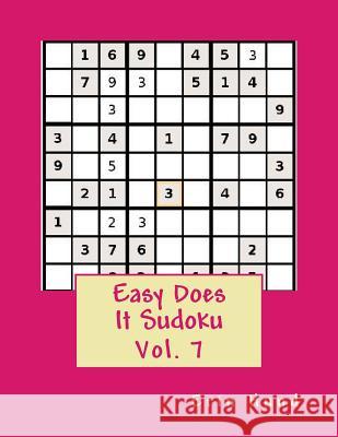 Easy Does It Sudoku Vol. 7 Erin Hund 9781497425354 Createspace