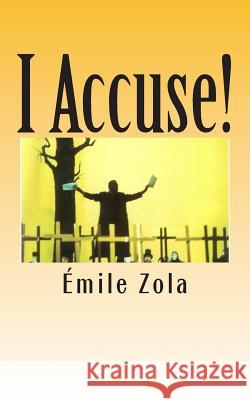 I Accuse! Emile Zola 9781497429697 Createspace