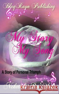 My Story, My Song Neketah Ro'yale Jayne Phlow 9781497430853