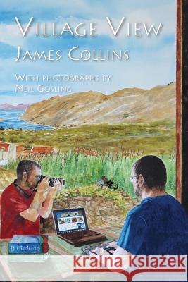 Village View: A year on Symi Gosling, Neil 9781497435889 Createspace