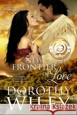 New Frontier of Love Dorothy Wiley 9781497438644