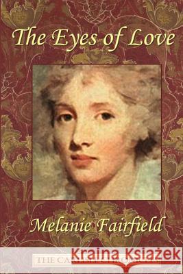 The Eyes of Love Melanie Fairfield 9781497438699 Createspace Independent Publishing Platform