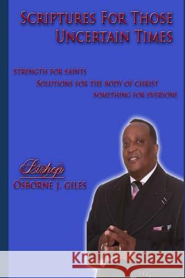 Scriptures for Those Uncertain Times Bishop Osborne J. Gile Dr Jackie S. Henderson 9781497439702