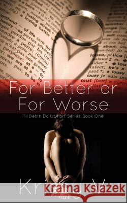 For Better or For Worse V, Krissy 9781497443112 Createspace