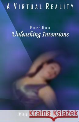 Unleashing Intentions Paulette Noble 9781497444089