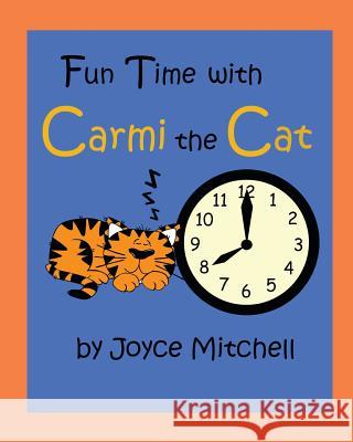 Fun Time with Carmi the Cat Joyce Mitchell Osman Goni Jashed 9781497451360