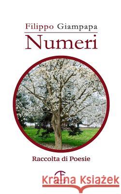 Numeri Filippo Giampapa 9781497453227 Createspace