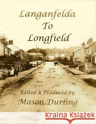 Langanfelda to Longfield MR Mason Durling 9781497454699