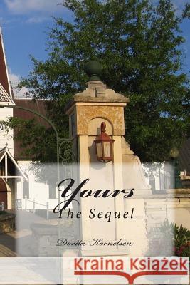 Yours The Sequel Kornelsen, Dorita Lynn 9781497457751 Createspace