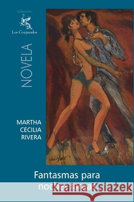 Fantasmas para noches largas Rivera, Martha Cecilia 9781497459342