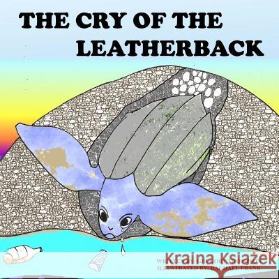 The Cry of the Leatherback MR Gregory Sherman Thompson 9781497460751