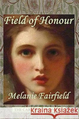 Field of Honour Melanie Fairfield 9781497466241 Createspace Independent Publishing Platform