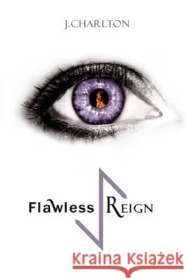 Flawless Reign J. Charlton Anna Hawkins 9781497466838 Createspace