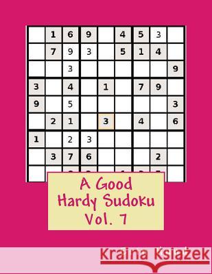 A Good Hardy Sudoku Vol. 7 Erin Hund 9781497468368 Createspace