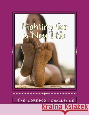 A New Life: A New Life Workbook Challenge Mrs La Anderson 9781497470279 Createspace Independent Publishing Platform