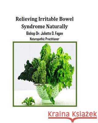 Relieving Irritable Bowel Syndrome Naturally Bishop Dr Juliette D 9781497470385 Createspace