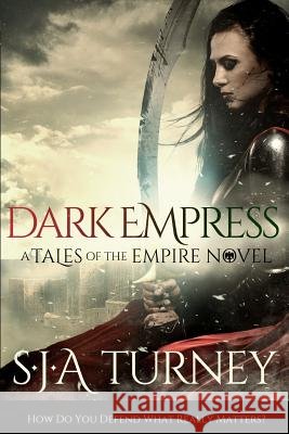 Dark Empress S. J. A. Turney 9781497470828