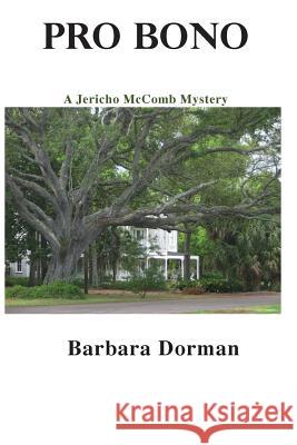 Pro Bono Barbara Dorman 9781497471054 Createspace