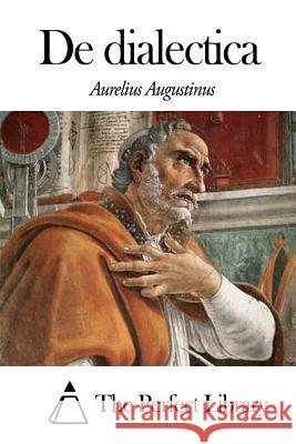 De dialectica Augustinus, Aurelius 9781497471528 Createspace