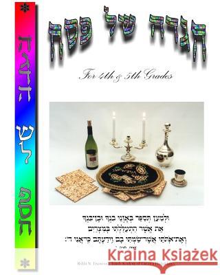 Hagada - Zichron Avrohom Dovid: Grades 4, 5, and Up. 8x10 format Eisemann, Rabbi Naftoli 9781497472624 Createspace