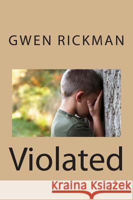 Violated Gwen Rickman 9781497475021 Createspace