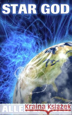 Star God Allen L. Wold 9781497477391 Createspace