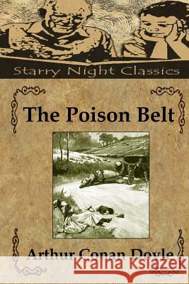 The Poison Belt Arthur Conan, Sir Doyle Richard S. Hartmetz 9781497479104 Createspace