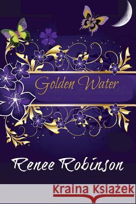 Golden Water Renee Robinson Iclipart Www 9781497480421 Createspace