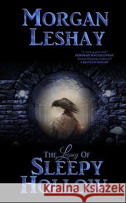 The Legacy Of Sleepy Hollow Leshay, Morgan 9781497480544