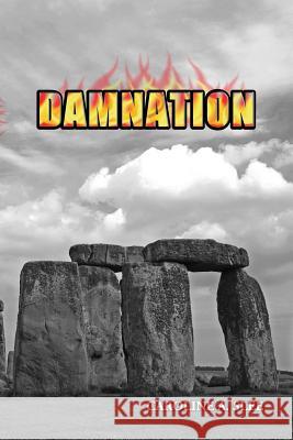 Damnation Caroline a. Slee 9781497484016 Createspace