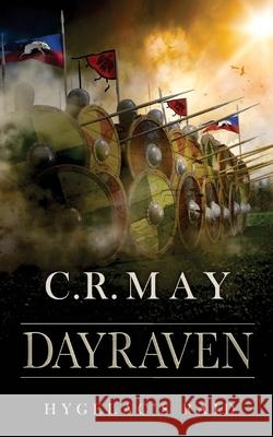 Dayraven: Beowulf Hygelac's Raid C. R. May 9781497484658 Createspace