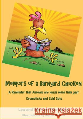 Memoirs of a Barnyard Chicken Lea Thorbecke Julian Galvan Herman Thorbecke 9781497486478 Createspace