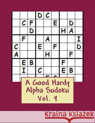 A Good Hardy Alpha Sudoku Vol. 9 Erin Hund 9781497486850 Createspace