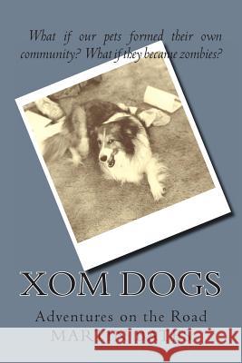 XOM Dogs Martin a. Bates 9781497487574