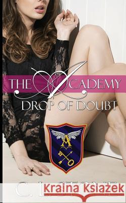 Drop of Doubt C. L. Stone 9781497487925 Createspace