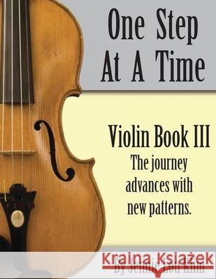 One Step At A Time: Violin Book III Jennie Lou Klim 9781497489691 Createspace Independent Publishing Platform